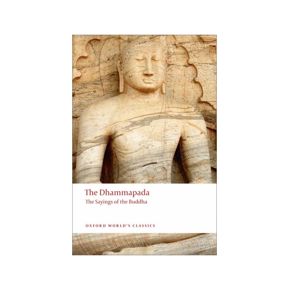 Carter, The Dhammapada: The Sayings of the Buddha, 9780199555130, Oxford University Press, USA, 2008, Religion, Books